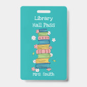 Bookstack and Flowers Teal Library Hall Pass Badge Ausweis (Vorderseite)
