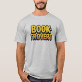 Booktrovert Funny Introvert Reader Zitat T-Shirt (Vorderseite)
