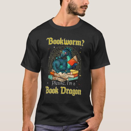 Bookworm Bitte, ich bin ein Buchdrache T-Shirt (Vorderseite)