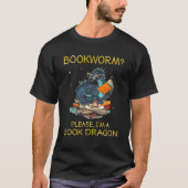 Bookworm Bitte, ich bin ein Buchdrache T-Shirt (Vorderseite)
