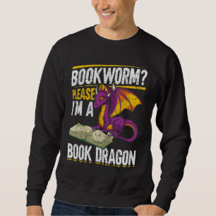 Bookworm Bitte im Buch Dragon Reading Book Drag Sweatshirt