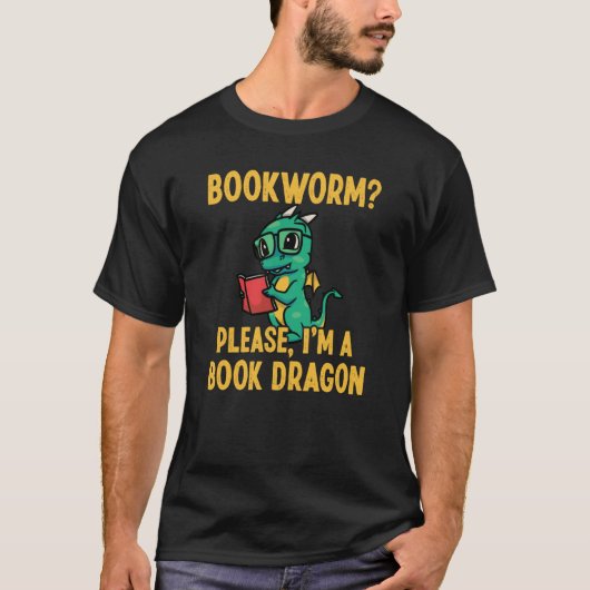 Bookworm Please I'm Book Dragon T-Shirt (Vorderseite)