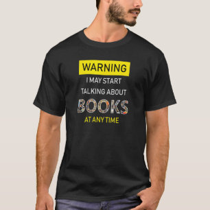 Bookworm Warning BookReading for Book Nerds T-Shirt