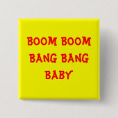 Boom-Boom-Knall-Knall-Baby Button (Vorderseite)