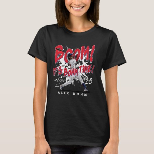 Boom! Es ist Bohm Time! Alec Bohm Philadelphia MLB T-Shirt (Vorderseite)