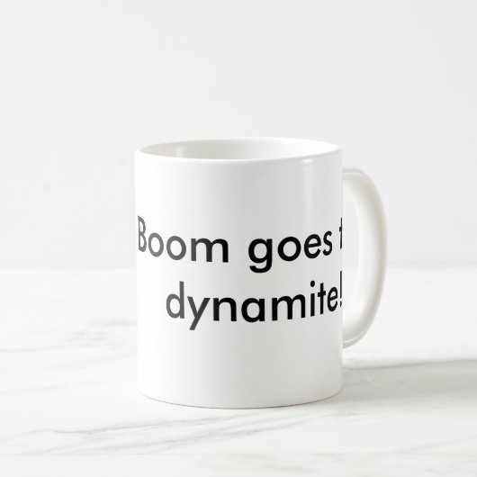 Boom geht das Dynamit! Kaffeetasse (VorderseiteRechts)