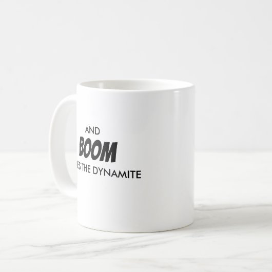 BOOM GEHT IN DIE DYNAMITE-TASSE KAFFEETASSE (Vorderseite Links)