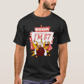 Boom I m 87 T-Shirt (Vorderseite)