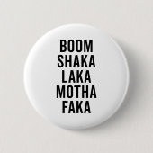 Boom Shaka Laka lustiges Zitat Button (Vorderseite)