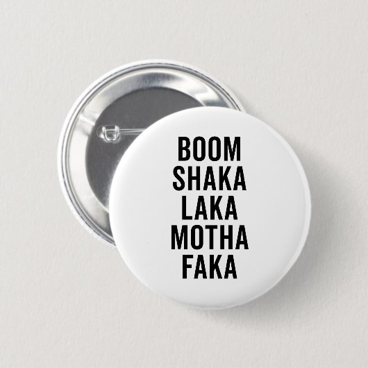 Boom Shaka Laka lustiges Zitat Button (Vorne & Hinten)