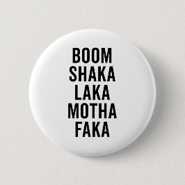 Boom Shaka Laka lustiges Zitat Button