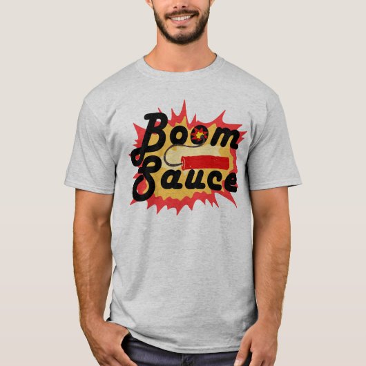 Boom-Soße-Dynamit-T-Shirt T-Shirt (Vorderseite)