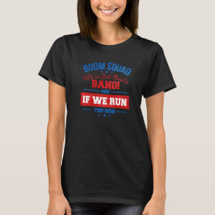 Boom Squad war nur hier, um zu singen und wenn wir T-Shirt