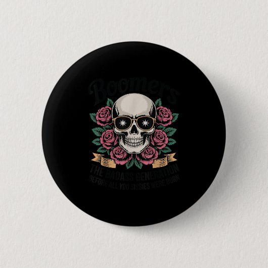 Boomer Bad Generation bevor Sissies Geboren waren Button (Vorderseite)