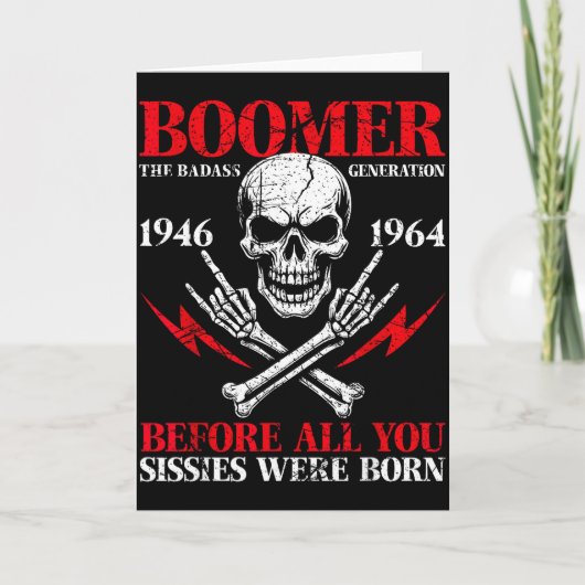 Boomer Generation Bad Before All You Sissies 1946 Karte (Vorderseite)