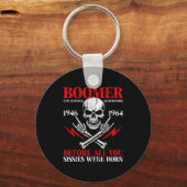 Boomer Generation Bad Before All You Sissies 1946 Schlüsselanhänger (Vorderseite)