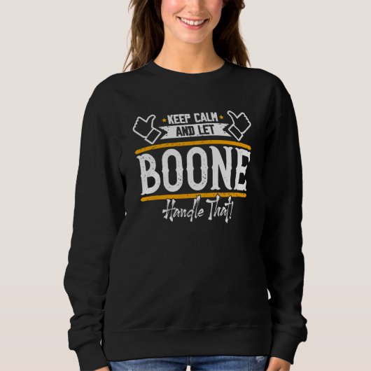 Boone Keep Calm and let Boone handle that Sweatshirt (Vorderseite)