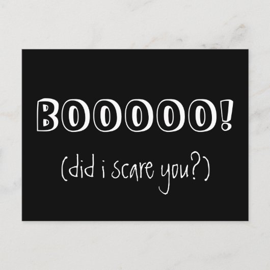 BOOOOO! Habe ich dir Angst gemacht - Weißer Text a Postkarte (Vorderseite)