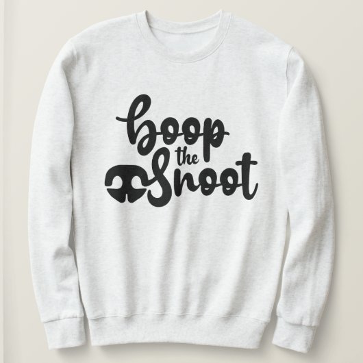 Boop The Snoot Funny Dog Quotes Women's Sweatshirt (Design vorne)