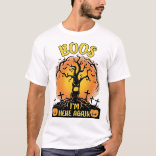 Boos ich bin wieder da Halloween Gruseliger Baum K T-Shirt