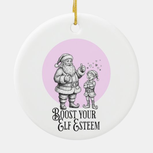 boost your elf esteem punny santa fun ornament (Hinten)