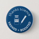 Booster-Impfstoff Covid-19 dank Science Blue Button<br><div class="desc">Zeigen Sie Ihre Wertschätzung für Wissenschaft und Dankbarkeit,  mit dem Booster-Schuss gegen covid-19 geimpft zu werden. Dieser lustig blaue Knopf enthält eine Nadel-Spritze und eine Impfstoffflasche mit "Peace Out Covid-19" auf dem Etikett. Sie können den Text "dank Wissenschaft" und "vaxxed and geboostert" sowie den Text auf der Flasche anpassen.</div>