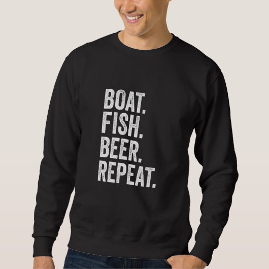 Boot Fisch Bier Wiederholung Trinken Angelköder Se Sweatshirt (Vorderseite)