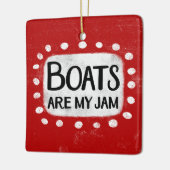 Boote sind meine Marmelade Keramikornament (Links)