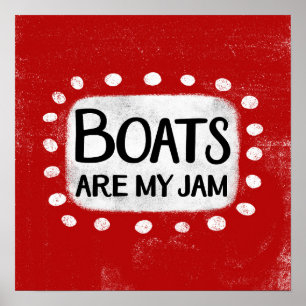 Boote sind meine Marmelade Poster Wall Art