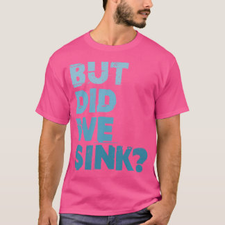 Booten, aber sind wir Flachboot Ponton Kapitän F T-Shirt