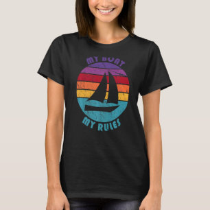 Booten Mein Boot Meine Regeln Bootseigentümer Kapi T-Shirt