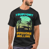 Bootfahren I Unterstützung Offshore-Bohren (3) T-Shirt (Vorderseite)