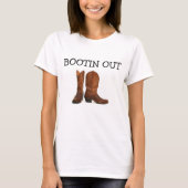 BOOTIN OUT T - Shirt (Vorderseite)