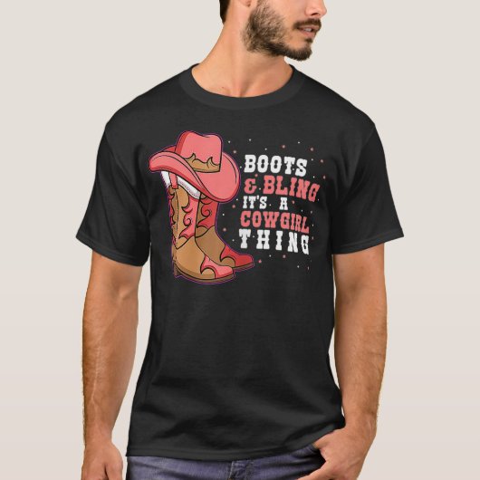 Boots Bling Its A Cowgirl Thing (2) T-Shirt (Vorderseite)