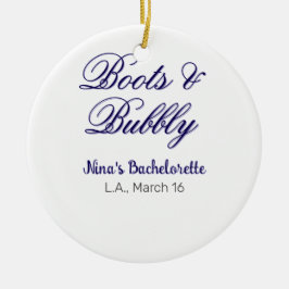 Boots & Bubble bachelorette party name purpleplace Keramik Ornament