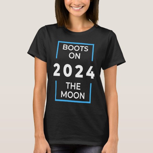 Boots on the moon  Space Exploration 2024 T-Shirt (Vorderseite)