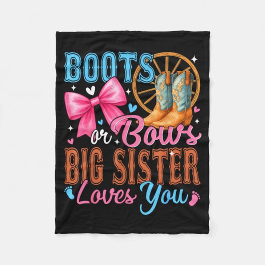 Boots Or Bows Big Sister Loves You Gender Reveal F Fleecedecke (Vorderseite)