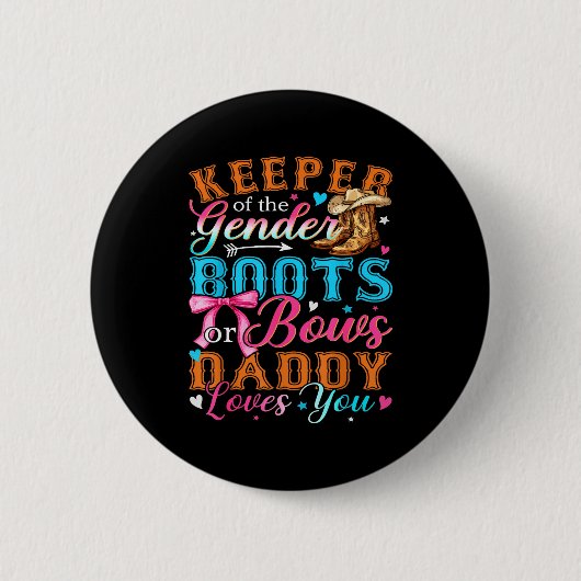 Boots Or Bows Daddy Loves You Gender Reveal Family Button (Vorderseite)