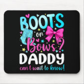 Boots Or Bows Daddy Loves You Gender Reveal Party  Mousepad (Vorne)