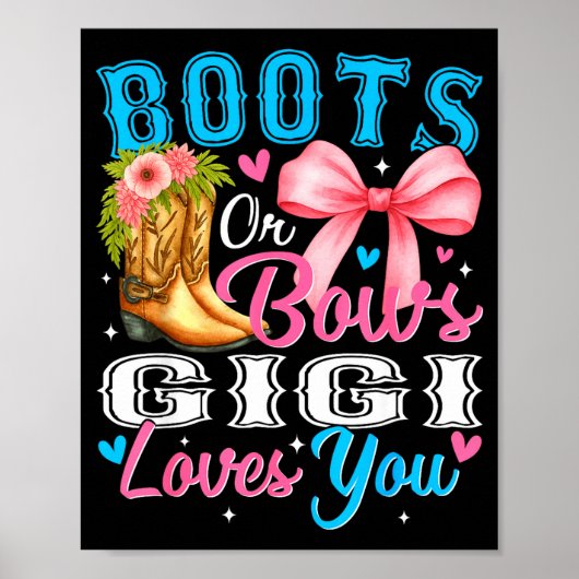 Boots Or Bows Gigi Loves You Gender Reveal Family Poster (Vorne)