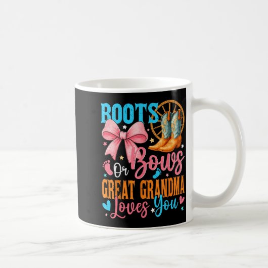 Boots Or Bows Great Grandma Loves You Gender Revea Kaffeetasse (Rechts)