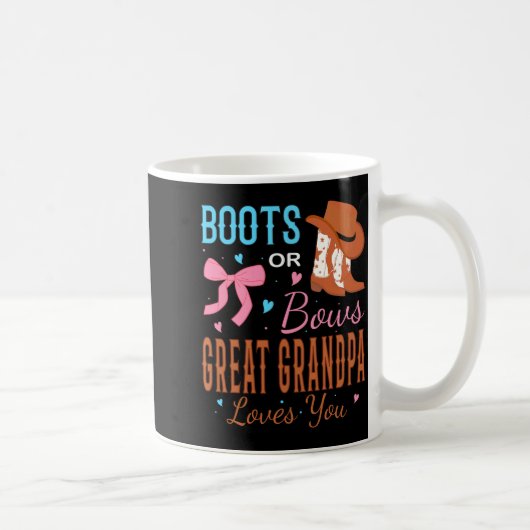 Boots Or Bows Great Grandpa Loves You Gender Revea Kaffeetasse (Rechts)
