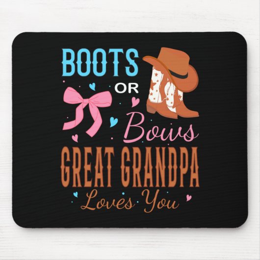 Boots Or Bows Great Grandpa Loves You Gender Revea Mousepad (Vorne)