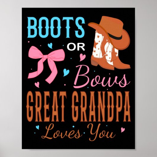Boots Or Bows Great Grandpa Loves You Gender Revea Poster (Vorne)