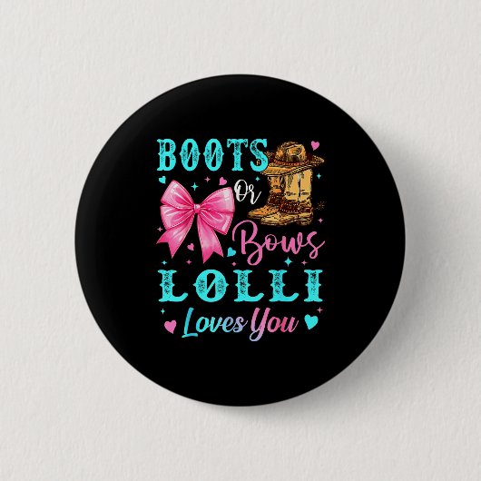 Boots Or Bows Lolli Loves You Gender Reveal Family Button (Vorderseite)