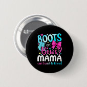 Boots Or Bows Mama Loves You Gender Reveal Party Button (Vorne & Hinten)