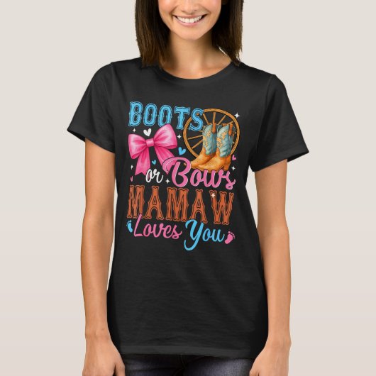 Boots Or Bows Mamaw Loves You Gender Reveal Family T-Shirt (Vorderseite)