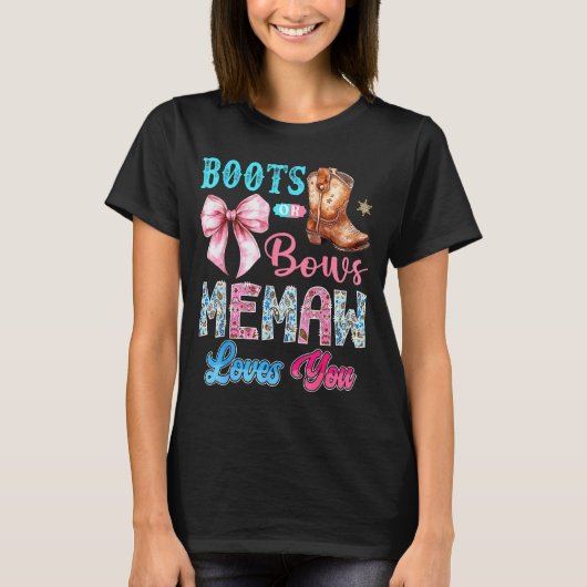 Boots Or Bows Memaw Loves You Gender Reveal Wester T-Shirt (Vorderseite)