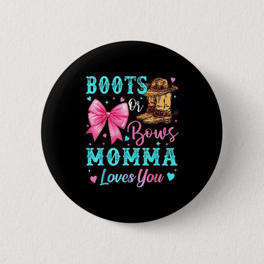 Boots Or Bows Momma Loves You Gender Reveal Family Button (Vorderseite)