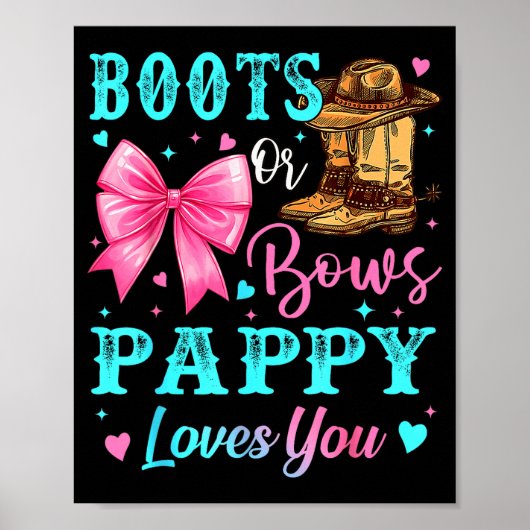 Boots Or Bows Pappy Loves You Gender Reveal Family Poster (Vorne)